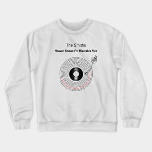 HEAVEN KNOWS I'M MISERABLE NOW LYRICS ILLUSTRATIONS Crewneck Sweatshirt